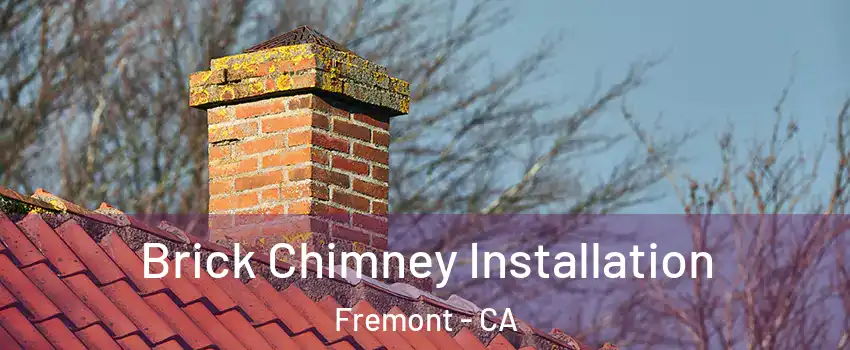  Brick Chimney Installation Fremont - CA